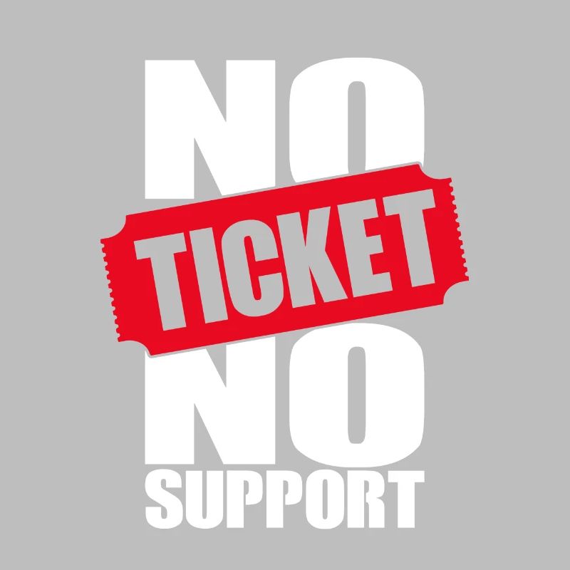 Pas de ticket Pas de support Informaticien Administrateur informatique