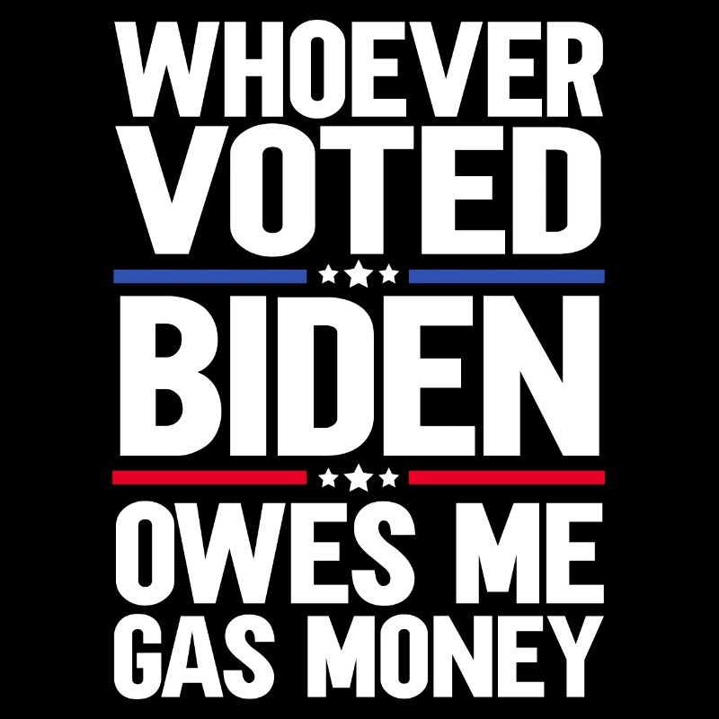 Wer Biden gewählt hat, schuldet mir Benzingeld