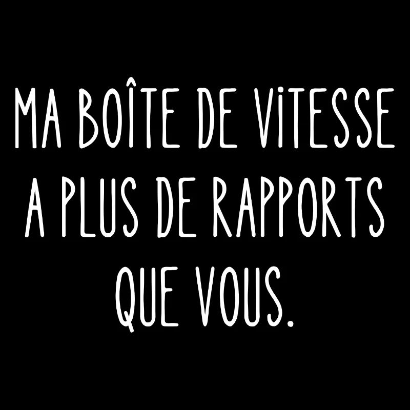 ma boîte de vitesse a plus de rapports que vous