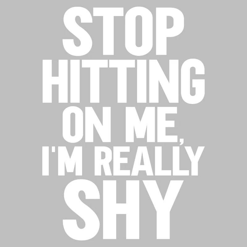 Stop dredging me, I'm shy