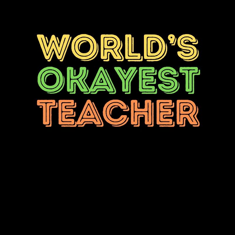 Funny World's Okayest Teacher