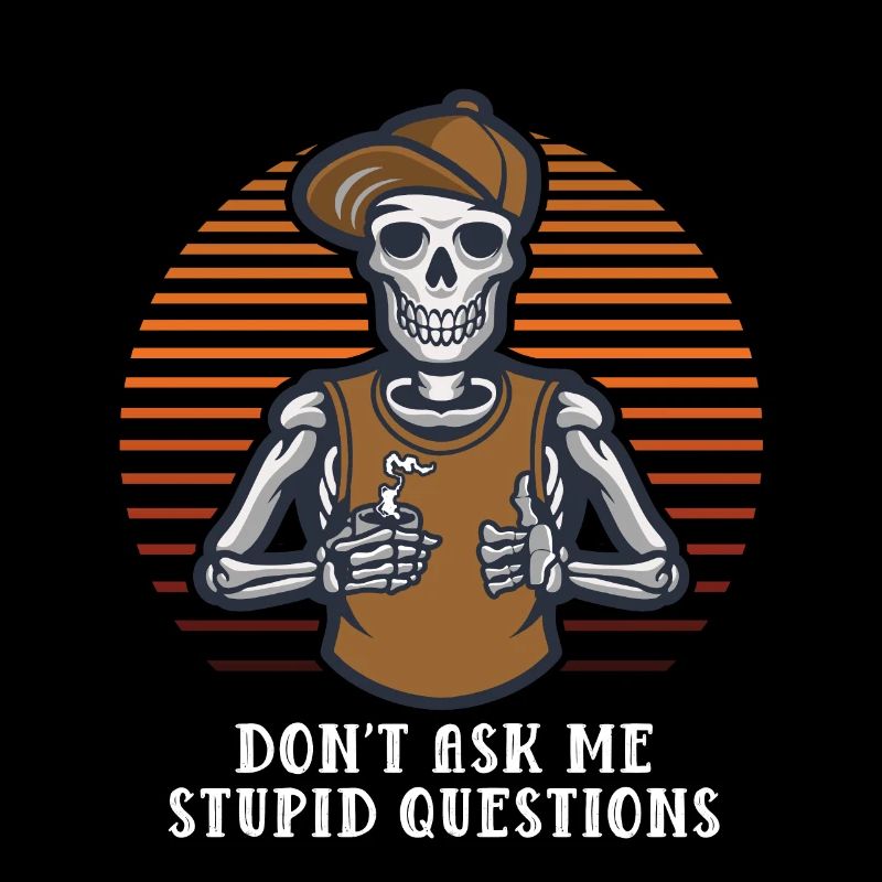 Don't ask me stupid questions funny sarkas