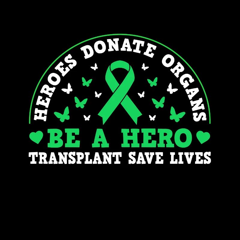 Heros Donate Organs Be A Hero Transplant Save