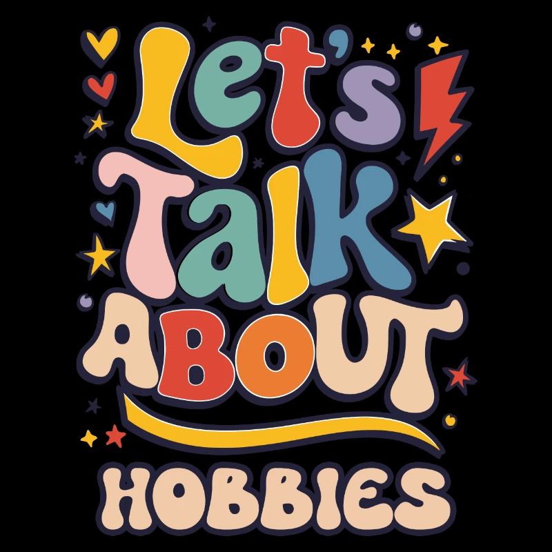 Let's Talk About Hobbies Vibrant Expression