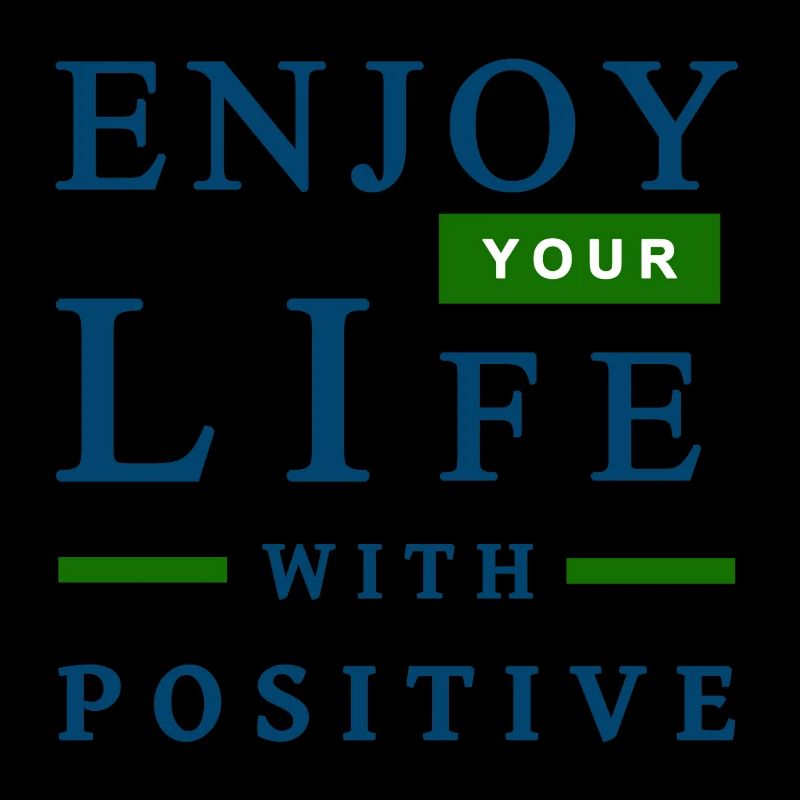 Genießen Sie Ihr Leben mit positiven