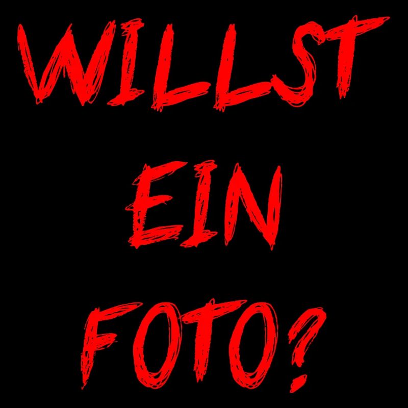 Willst Ein Foto