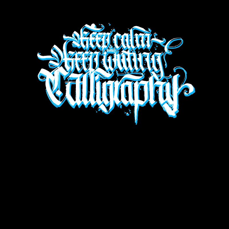keep calm and keep writing calligraphy