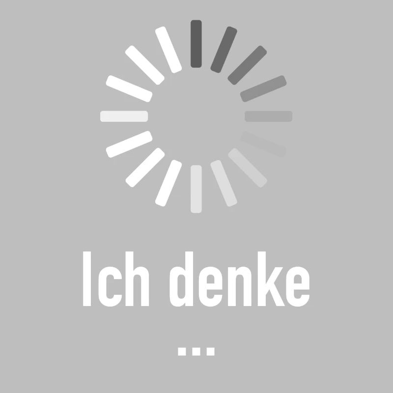 Ich denke ... - Informatiker Programmierer Nerd