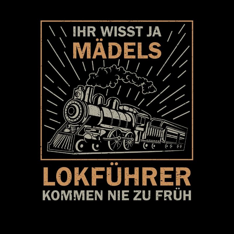 Lokführer Eisenbahn lustiger Spruch