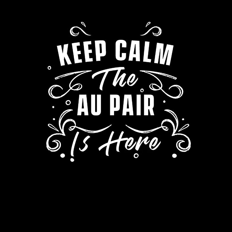 Keep calm the au pair is here