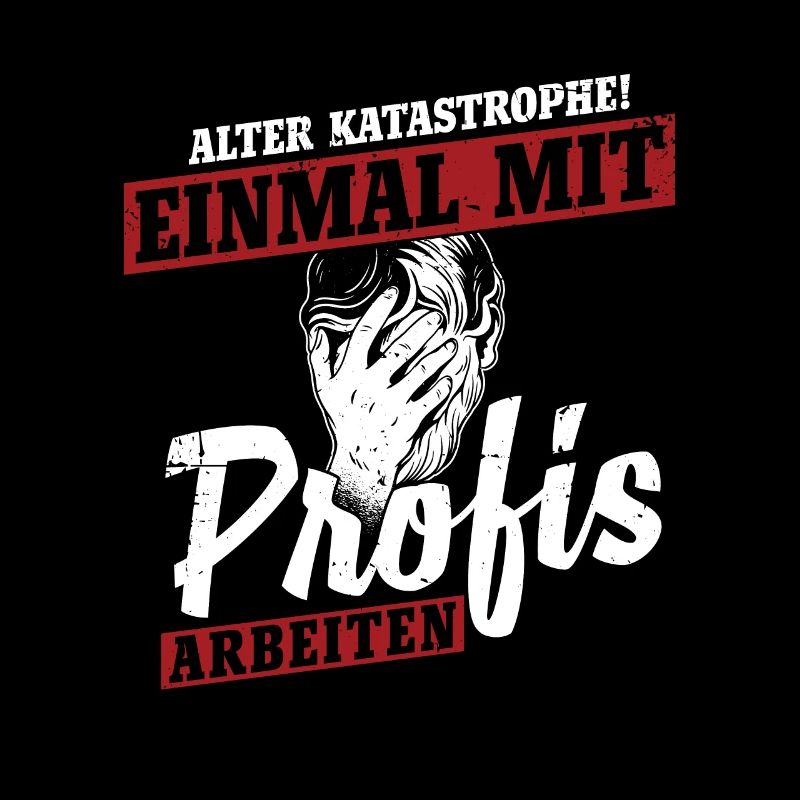 Alter Katastrophe Einmal mit Profis Arbeiten