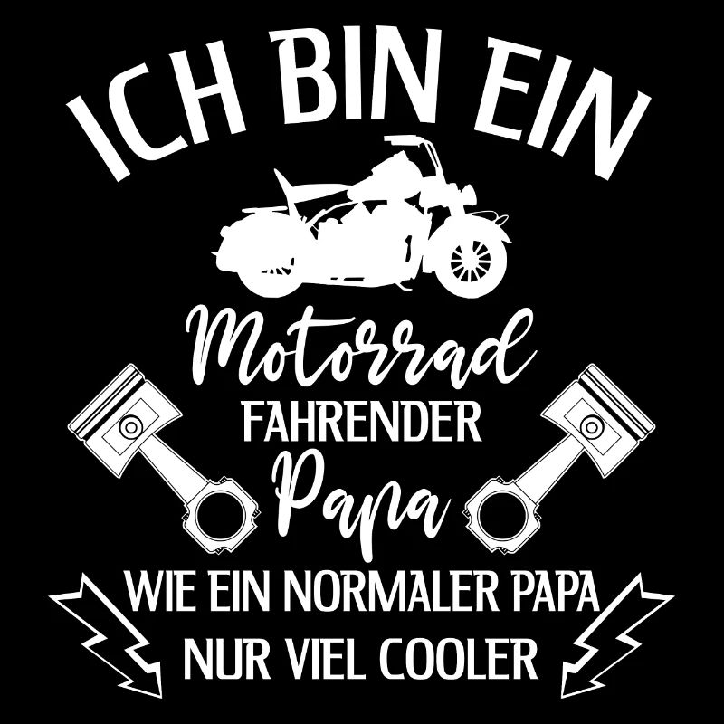 Ich bin ein Motorrad Fahrender Papa Motorradpapa