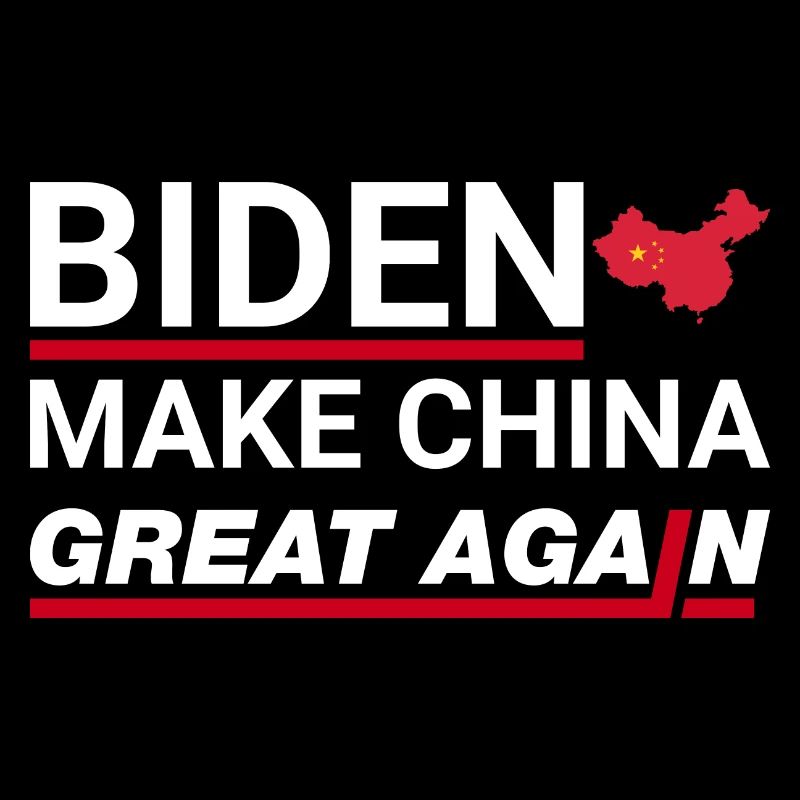 Make China Great Again Anti Joe Biden
