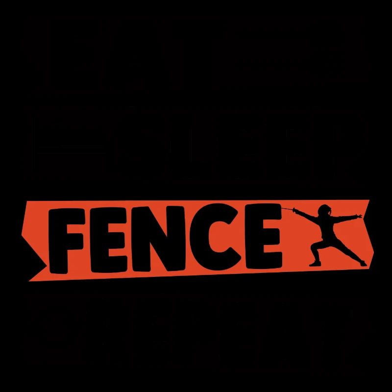 Eat Sleep Fence Repeat