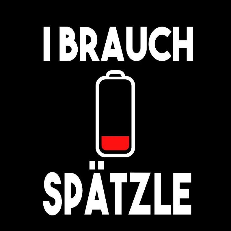I brauch Spätzle Schwäbisch Schwaben