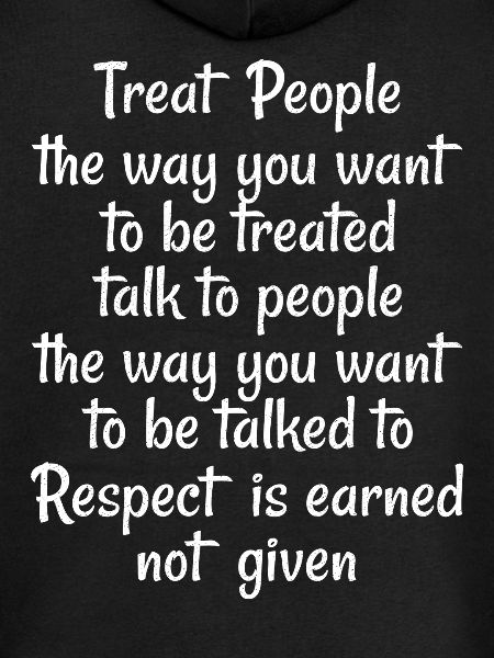 Treat people the way you want to be treated talk