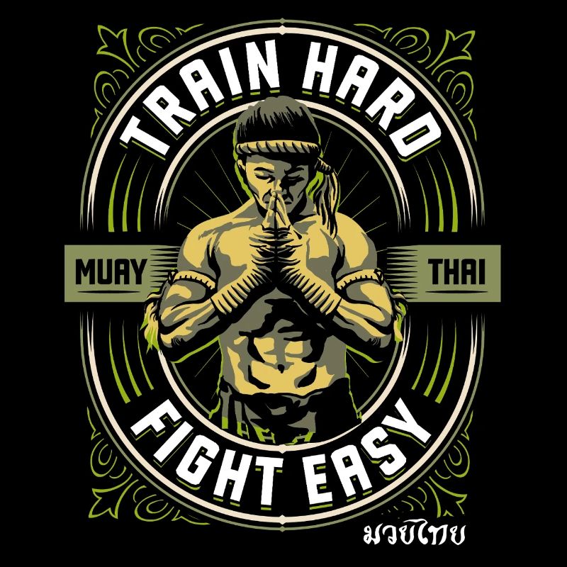 Muay Thai - Train hard fight easy