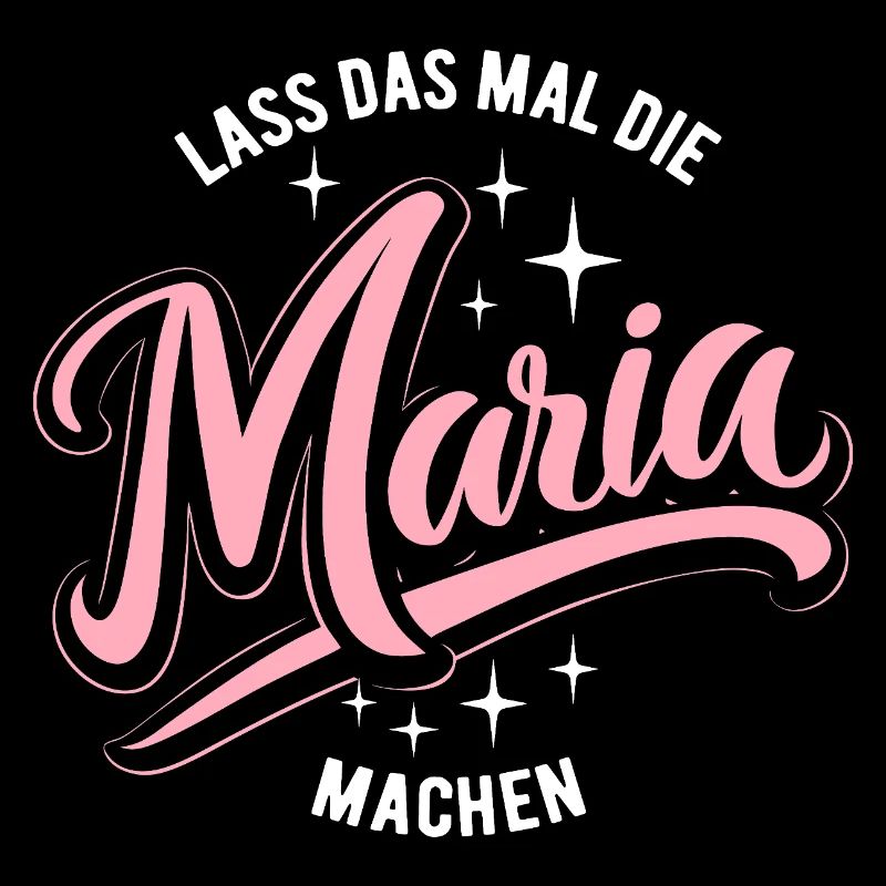 Lass das mal die Maria machen - Namenstag