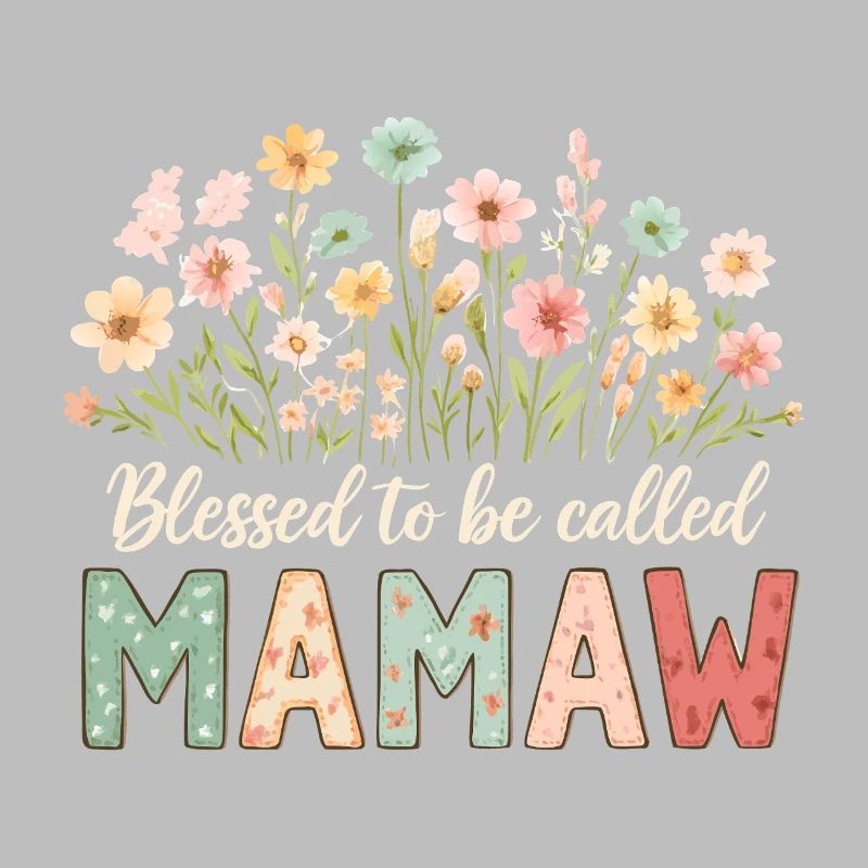 Gesegnet Mamaw genannt zu werden