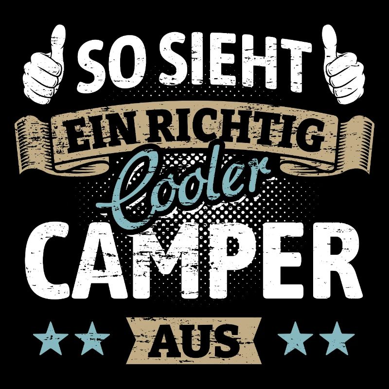 So sieht ein richtig cooler Camper aus - Spruch