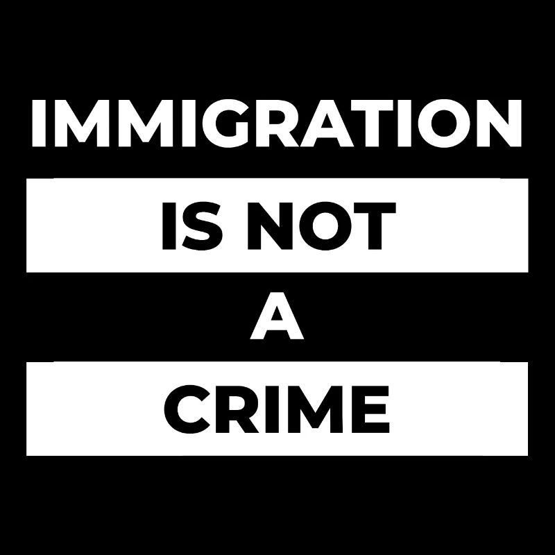 immigration is not a crime