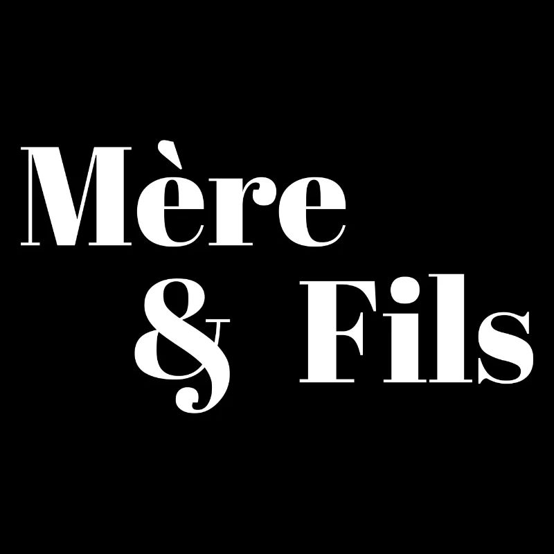 Mère et fils - fils et mère