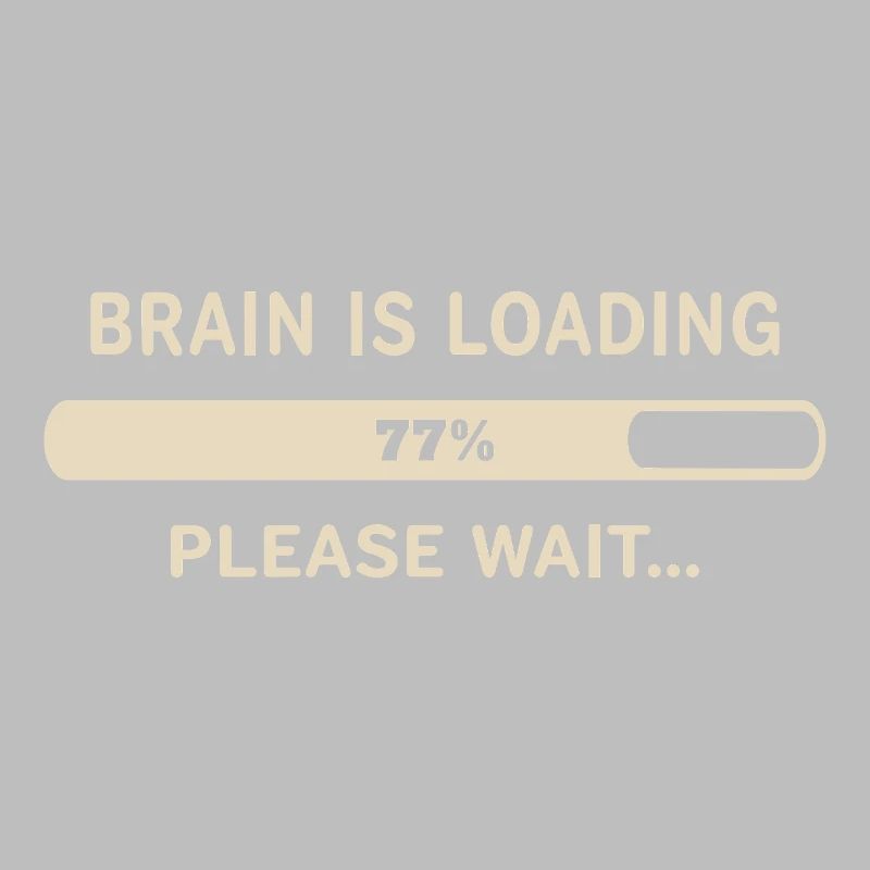 Brain Loading – Please Wait