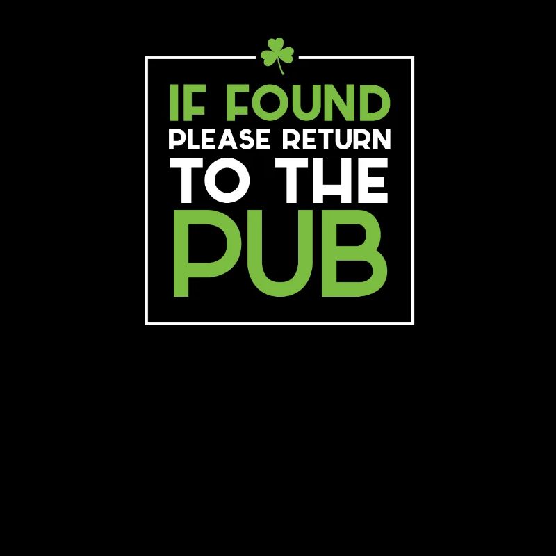 If Found Please Return To The Pub St. Patricks
