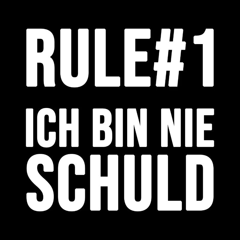 Rule #1: I'm never to blame