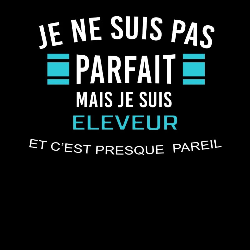 je ne suis pas parfait ELEVEUR