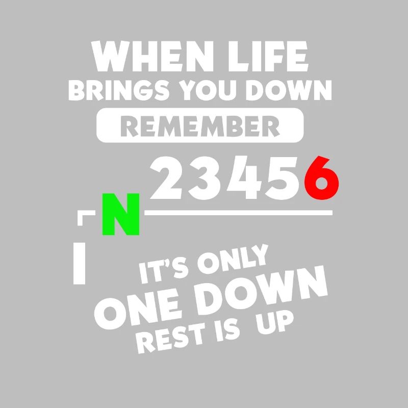 When Life Brings You Down Only One Down Rest is Up