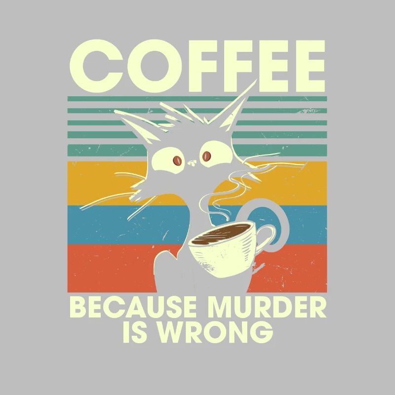 Coffee Because Murder Is Wrong Black Cat