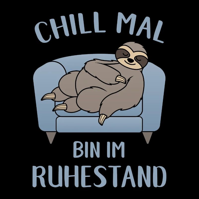 Rentner Chill Mal Bin im Ruhestand Faultier Couch