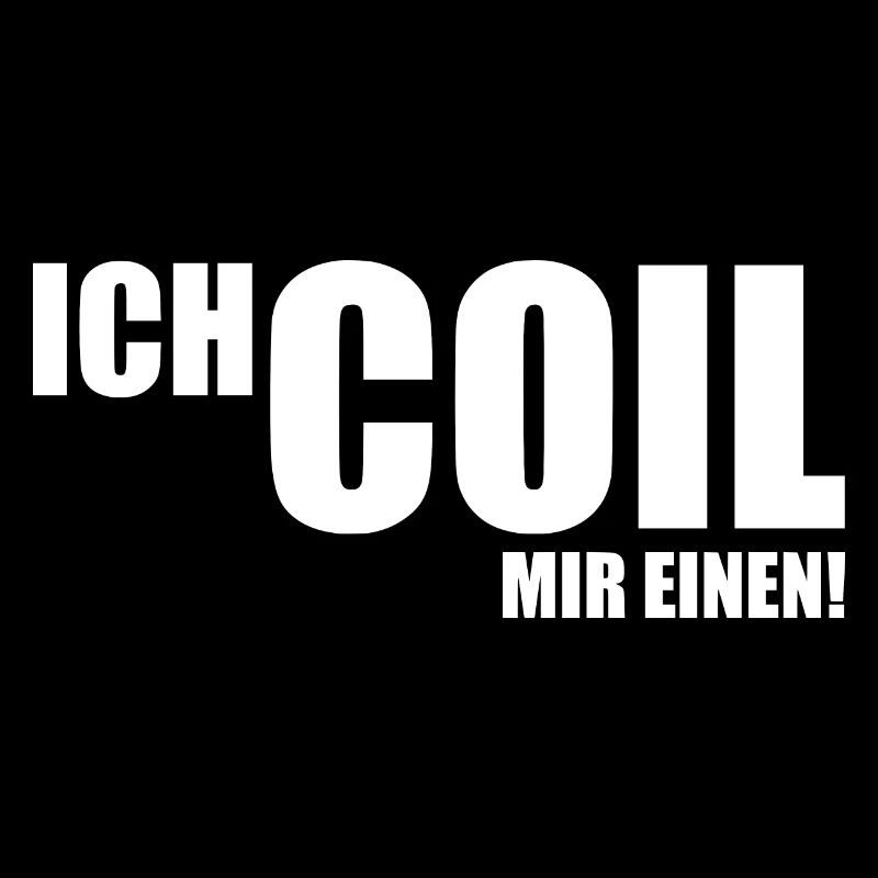 Ich COIL mir einen! [white]