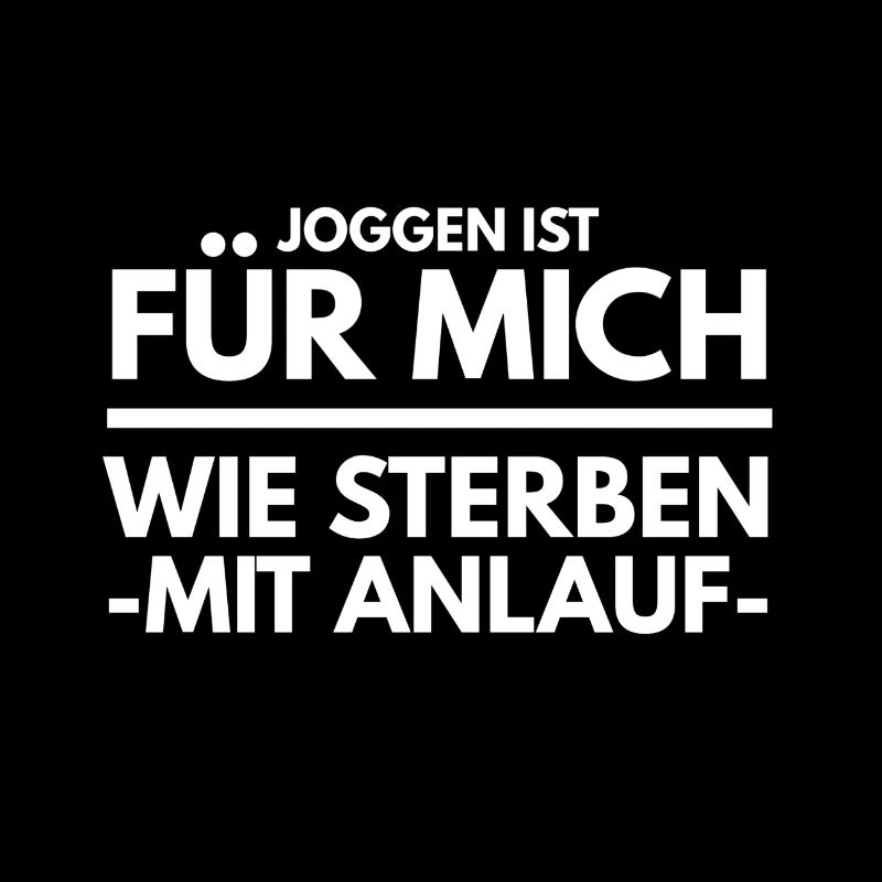 Joggen Ist wie sterben Spruch Tshirt Geschenkidee