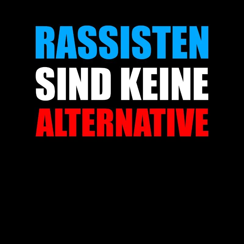 Rassisten sind keine Alternative Wahlen AFD