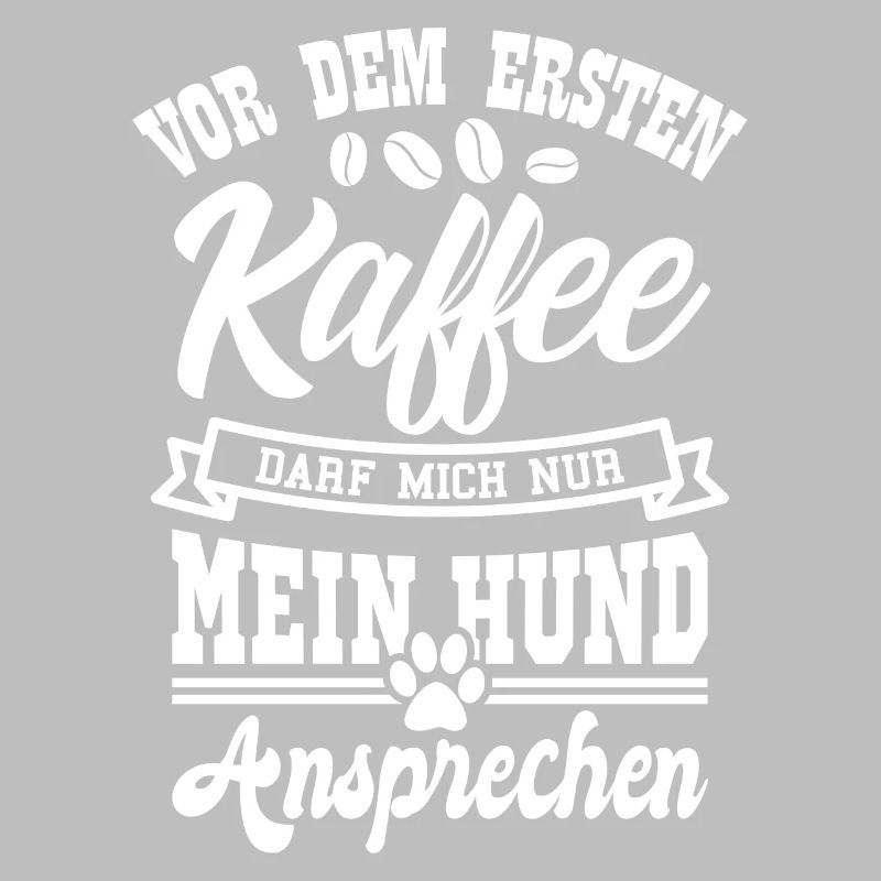 Kaffee Spruch Hunde Spruch Geschenk
