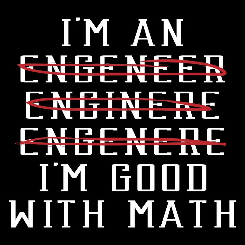 "Ich bin ein Ingenieur. Ingenieur. Ich bin gut in