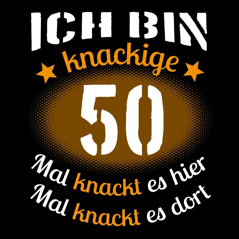 Ich bin kanckige 50 - Fünfzig Runder Geburtstag