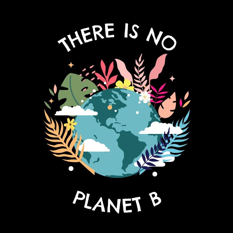 Il n’y a pas de planète B There is no Planet B