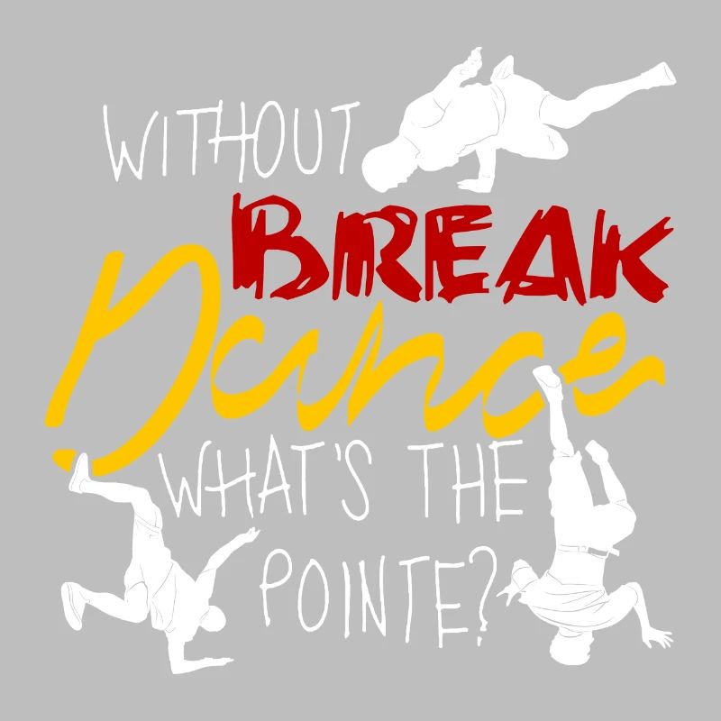 Breakdance BBoy Breakdancing Breakdancer