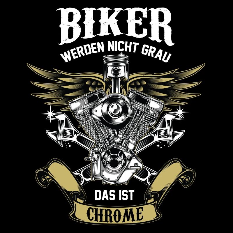 Biker werden nicht grau, Das ist Chrome. Motorrad