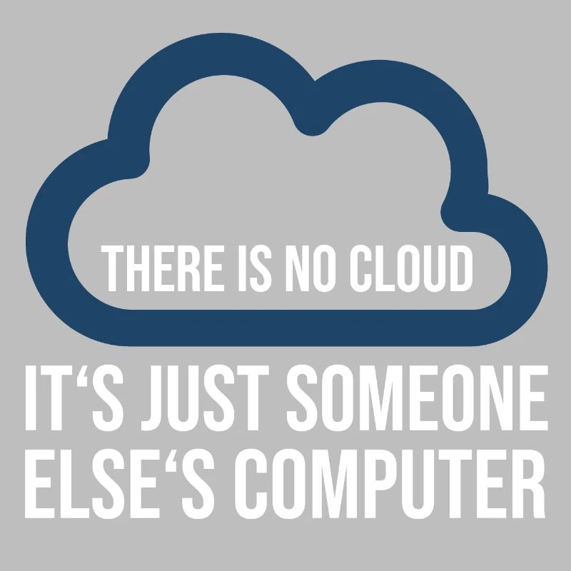 Il n'y a pas de nuage, c'est juste un autre ordinateur