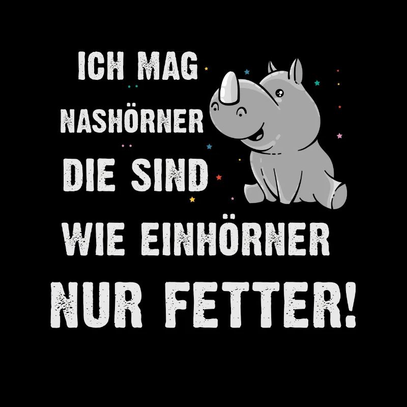 Ich mag Nashörner, sind wie Einhörner nur Fetter