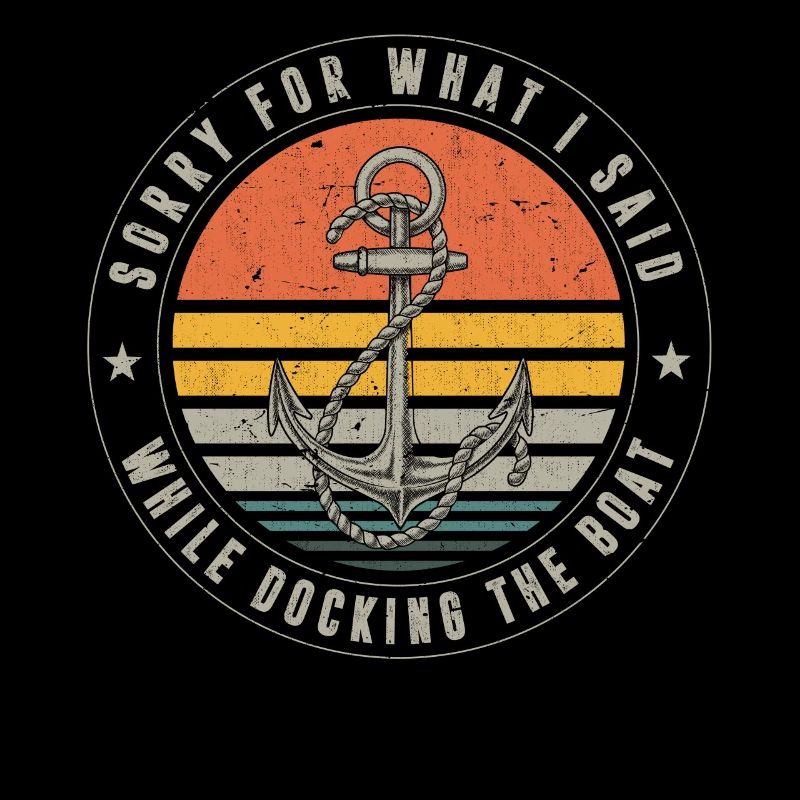 Segler Spruch,Docking the Boat, Boot, Boote,Schiff