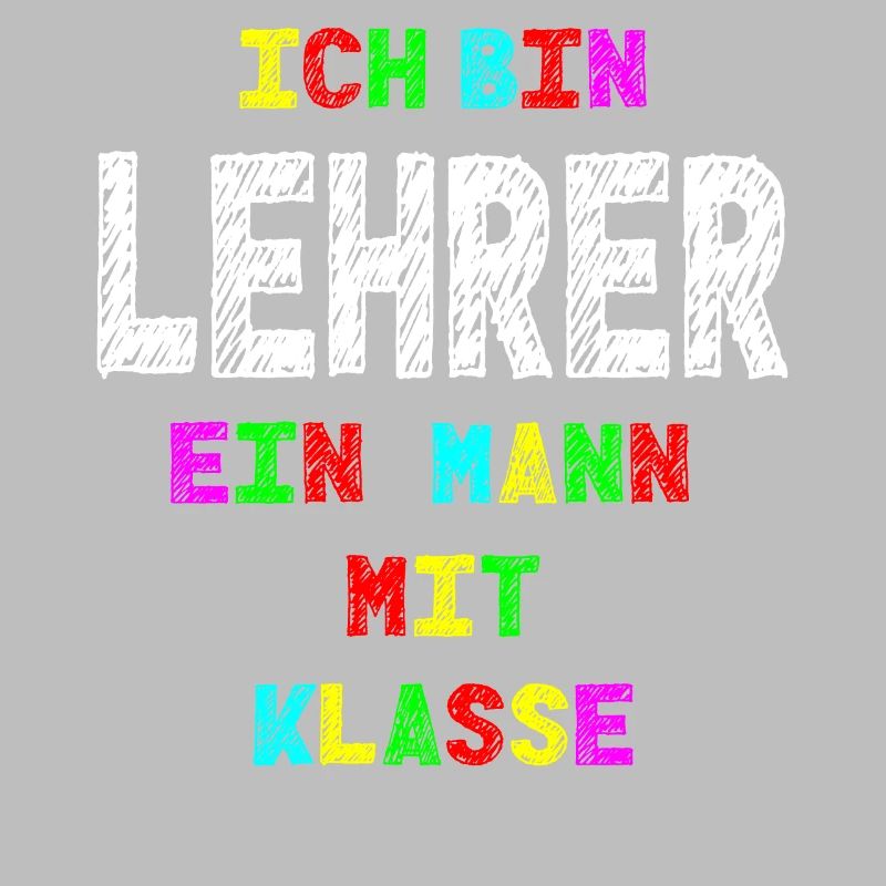 Lehrer Ich bin Lehrer ein Mann mit Klasse Geschenk
