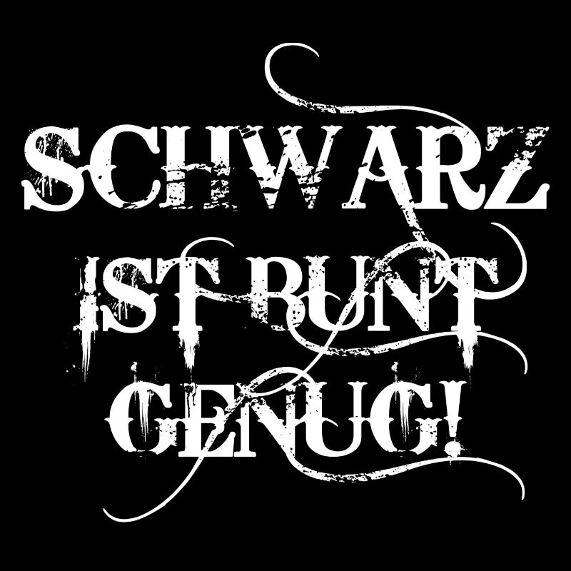 144 Schwarz ist bunt genug Spruch