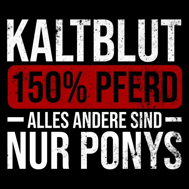 Kaltblut 150% Pferd Reiten Hobby Pferde Geschenk