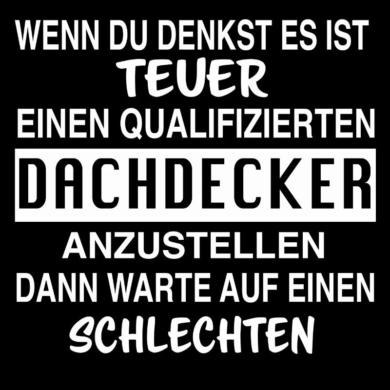 Qualifizierter Dachdecker Lustig
