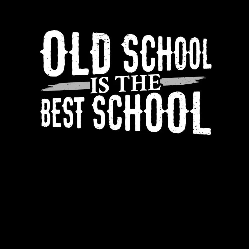 Old School is the Best School
